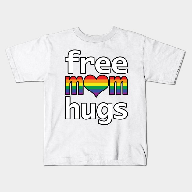 Pride Free Mom Hugs Kids T-Shirt by ellenhenryart